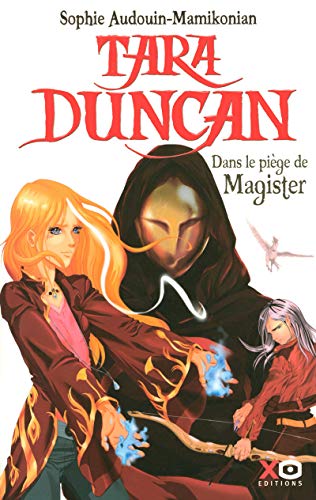 Tara Duncan dans le piège de Magister, t.6